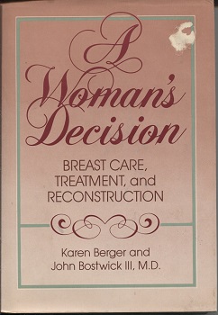 Image for A Woman's Decision Breast Care, Treatment, and Reconstruction A Woman's Decision Breast Care, Treatment, and Reconstruction