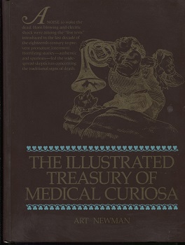 Image for The Illustrated Treasury of Medical Curiosa The Illustrated Treasury of Medical Curiosa