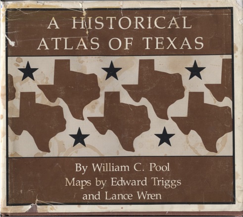 . .A Historical Atlas Of Texas. . .