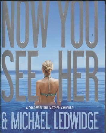 Image for Now You See Her A Good Wife and Mother Vanishes Now You See Her A Good Wife and Mother Vanishes