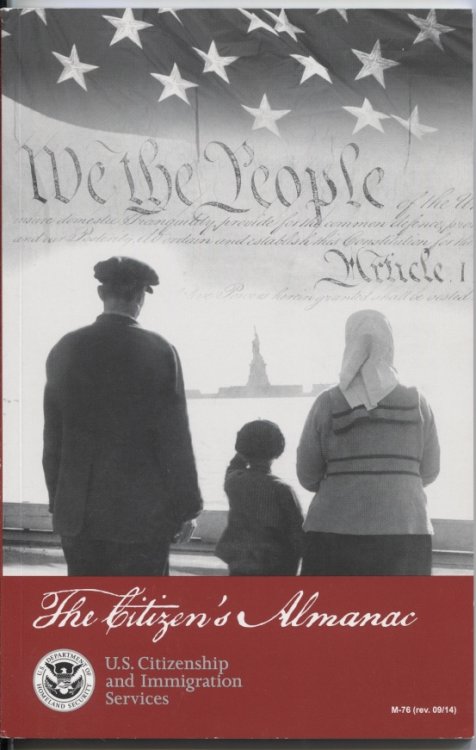 The Citizen's Almanac: U.S. Citizationship And Immigration Services Fundamental Documents, Symbols, and Anthems of the United States