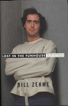 Lost In The Funhouse The Life And Mind Of Andy Kaufman