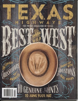 . .Texas Highways Magazine February 2018. Volume 65 / Number 2. . . The Best of the West