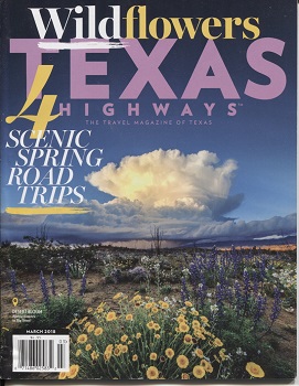 . .Texas Highways Magazine March 2018. . . Volume 65 Number 3
