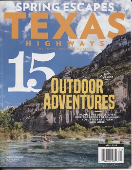 . .Texas Highways Magazine April 2018. . . Volume 65 Number 4, 15 Outdoors Adventures