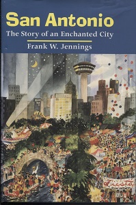 Image for San Antonio, The Story of an Enchanted City San Antonio, The Story of an Enchanted City