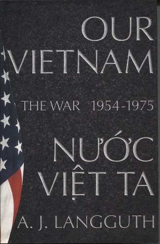 Image for Our Vietnam / Nuoc Viet Ta A History of the War 1954-1975 Our Vietnam / Nuoc Viet Ta A History of the War 1954-1975