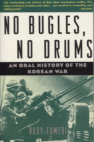 Image for No Bugles, No Drums An Oral History of the Korean War No Bugles, No Drums An Oral History of the Korean War