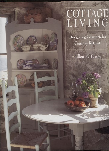 Image for Cottage Living Designing Comfortable Country Retreats Cottage Living Designing Comfortable Country Retreats