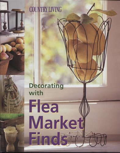 Image for Decorating with Flea Market Finds Decorating with Flea Market Finds