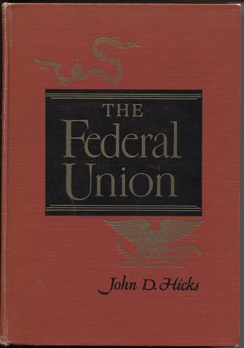 Image for The Federal Union History Of The United States To 1877 Third Edition The Federal Union History Of The United States To 1877 Third Edition