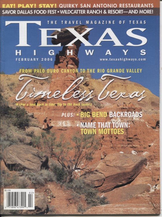 Image for . .Texas Highways Magazine, February 2006. . . Timeless Texas . .Texas Highways Magazine, February 2006. . . Timeless Texas