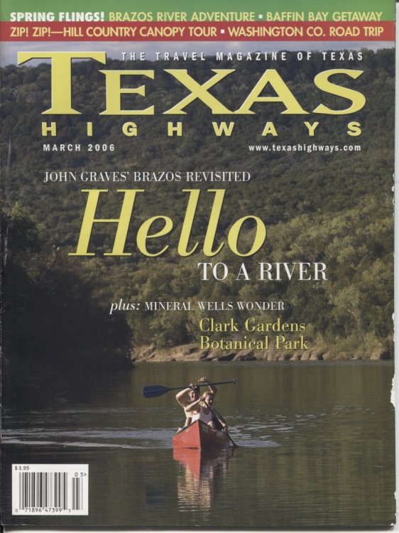 Image for . .Texas Highways Magazine, March 2006. . . Hello to a River . .Texas Highways Magazine, March 2006. . . Hello to a River
