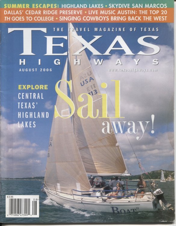 Image for . .Texas Highways Magazine, August 2006. . . Sail Away! . .Texas Highways Magazine, August 2006. . . Sail Away!