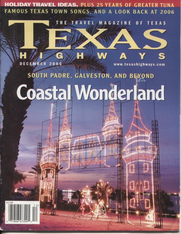 Image for . .Texas Highways Magazine, December 2006. . . Coastal Wonderland . .Texas Highways Magazine, December 2006. . . Coastal Wonderland