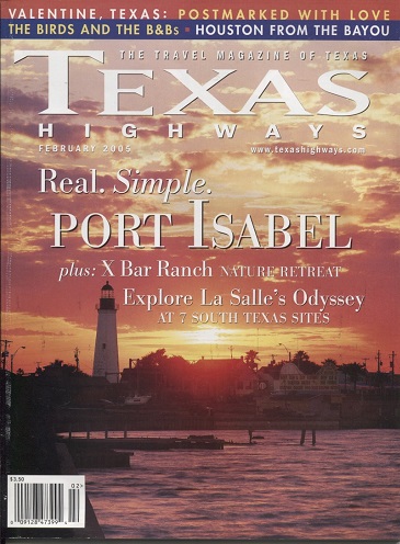 . .Texas Highways Magazine, February 2005. . . Travel Magazine of Texas