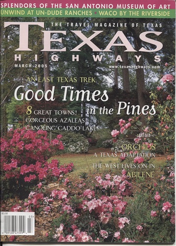 . .Texas Highways Magazine, March 2005. . . Travel Magazine of Texas
