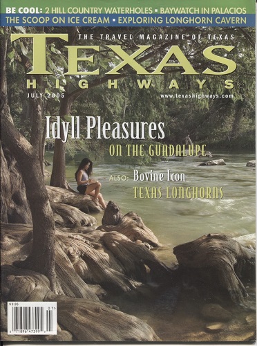. .Texas Highways Magazine, July 2005. . . Travel Magazine of Texas