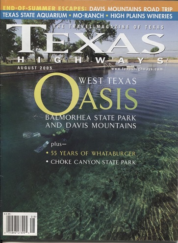 . .Texas Highways Magazine, August 2005. . . Travel Magazine of Texas