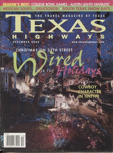 . .Texas Highways Magazine, December 2005. . . Travel Magazine of Texas