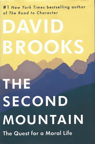 Image for The Second Mountain, The Quest for a Moral Life The Second Mountain, The Quest for a Moral Life