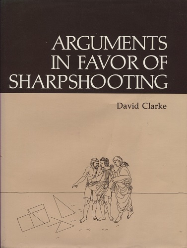 Image for Arguments in Favor of Sharpshooting Arguments in Favor of Sharpshooting