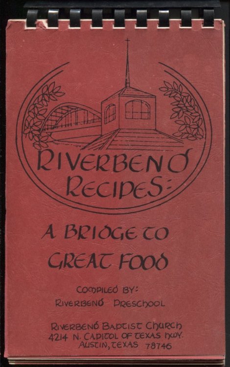 Image for . .Riverbend Recipes. . . A Bridge to Great Food . .Riverbend Recipes. . . A Bridge to Great Food