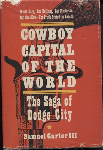 Image for Cowboy Capital of the World: the Saga of Dodge City Cowboy Capital of the World: the Saga of Dodge City