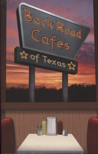 . .Back Road Cafes of Texas. . .