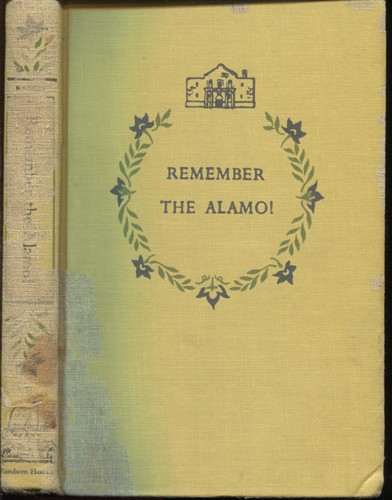 . .Remember the Alamo! . . .