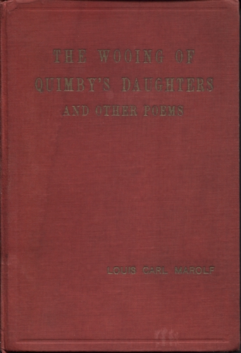 The Wooing Of Quimby's Daughter A Poetic Nosegay of Lyrics, Ballads, Odes and Tales