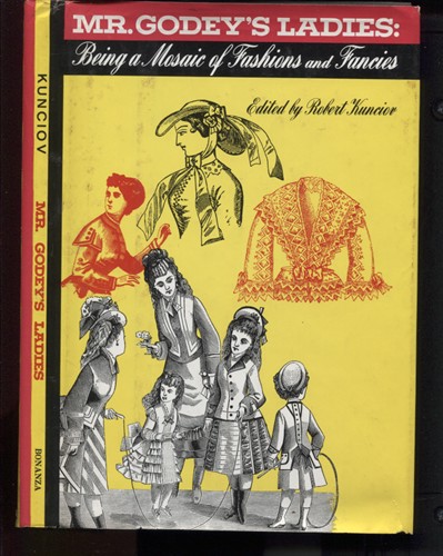 Mr. Godey's Ladies.being A Mosaic Of Fashions And Fancies