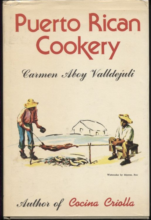 Puerto Rican Cookery A New Approach of a Revised and Enlarged Edition of the Art of Caribbean Cookery