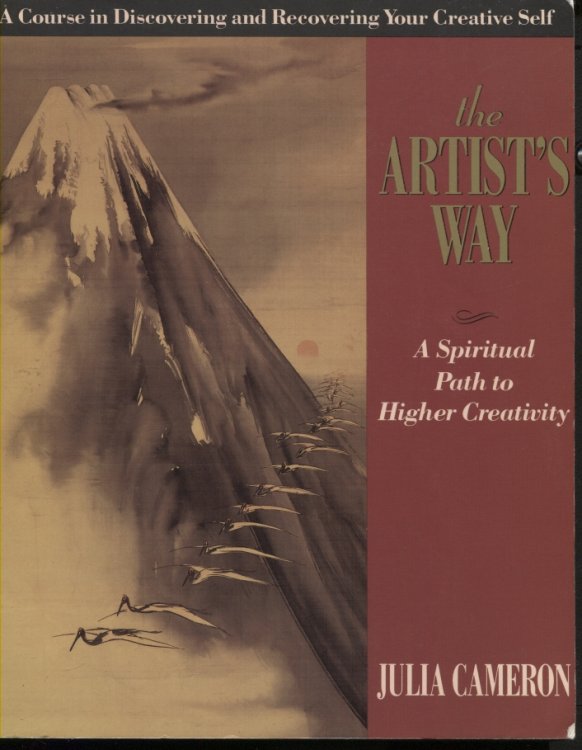 Image for The Artist's Way A Spiritual Path to Higher Creativity The Artist's Way A Spiritual Path to Higher Creativity