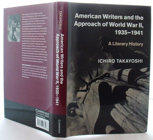 American Writers and the Approach of World War II, 19351941: A Literary History