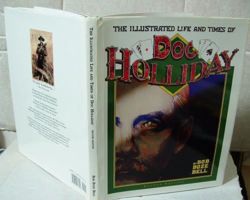 The Illustrated Life and Times of Doc Holliday