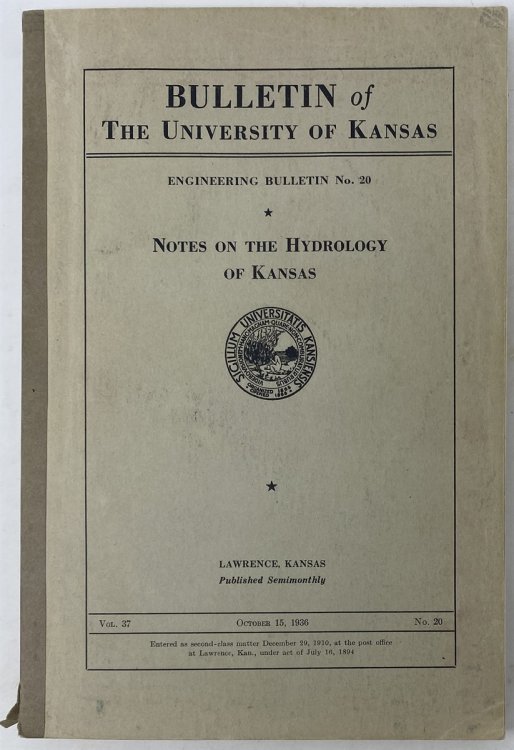 University of Kansas Engineering Bulletin 20. Notes on the hydrology of Kansas.