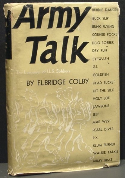 Army Talk: a Familiar Dicitonary of Soldier Speech