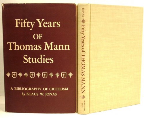 Image for Fifty Years of Thomas Mann Studies; a Bibliography of Criticism Fifty Years of Thomas Mann Studies; a Bibliography of Criticism