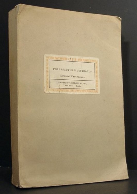 Fortescutus Illustratus, or a Commentary on the Nervous Treatise De Laudibus Legum Anglae
