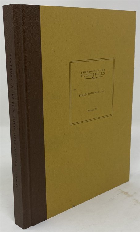 Symphony in the Flint Hills: Field Journal 2011- Volume III