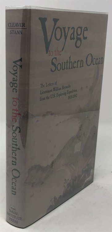 Image for Voyage to the Southern Ocean: the Letters of Lieutenant William Reynolds from the U. S. Exploring Expedition, 1838-1842) Voyage to the Southern Ocean: the Letters of Lieutenant William Reynolds from the U. S. Exploring Expedition, 1838-1842)