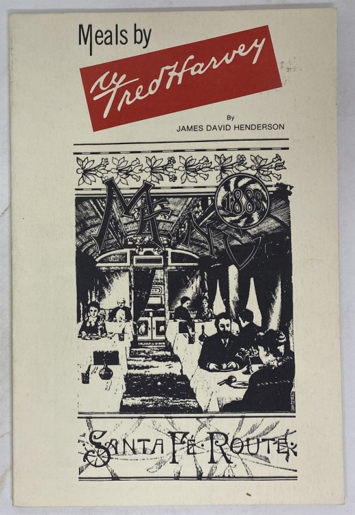 Image for Meals by Fred Harvey: a Phenomenon of the American West Meals by Fred Harvey: a Phenomenon of the American West