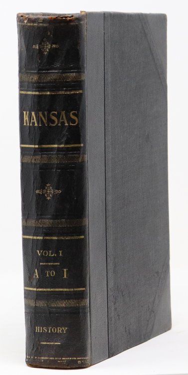 Kansas: A Cyclopedia of State History, Embracing Events, Institutions, Industries, Counties, Cities, Towns, Prominent Persons, Etc. (Three Volumes in Four)