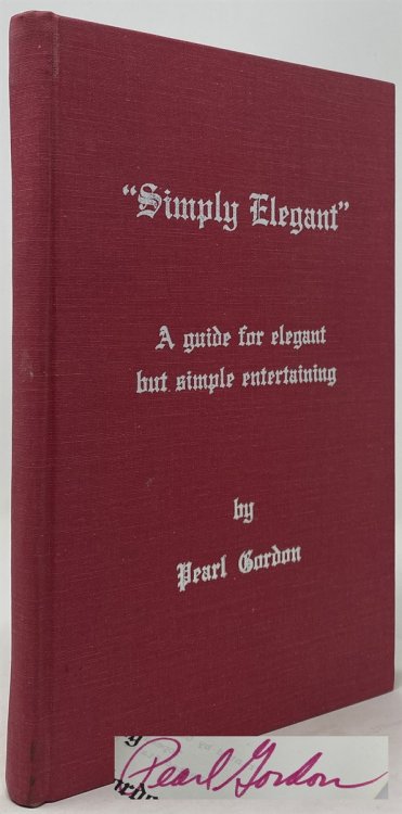 Image for Simply Elegant: A Guide for Elegant But Simple Entertaining Simply Elegant: A Guide for Elegant But Simple Entertaining