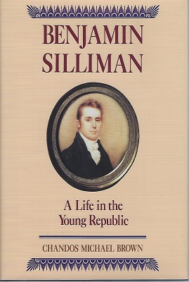 Image for Benjamin Silliman - a Life in the Young Republic Benjamin Silliman - a Life in the Young Republic