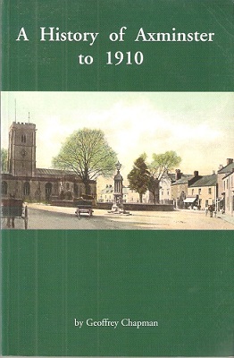 Image for A History of Axminster to 1910 A History of Axminster to 1910