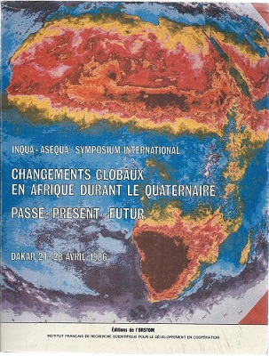 Image for Changements Globaux en Afrique Durant le Quaternaire - Passe, Present, Futur. Inqua - Asequa Symposium International (Dakar 1986), Changements Globaux en Afrique Durant le Quaternaire - Passe, Present, Futur. Inqua - Asequa Symposium International (Dakar 1986),