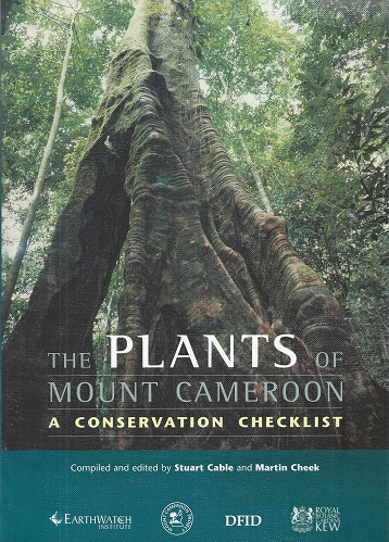 Image for The Plants of Mount Cameroon - a Conservation Checklist The Plants of Mount Cameroon - a Conservation Checklist