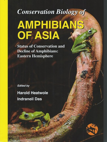 Image for Conservation Biology of Amphibians of Asia: Status of Conservation and Decline of Amphibians: Eastern Hemisphere Conservation Biology of Amphibians of Asia: Status of Conservation and Decline of Amphibians: Eastern Hemisphere